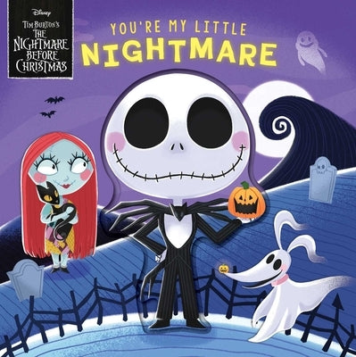 Disney Tim Burton's the Nightmare Before Christmas: You're My Little Nightmare by Baranowski, Grace
