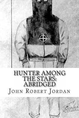 Hunter Among the Stars: Abridged by Jordan, John Robert