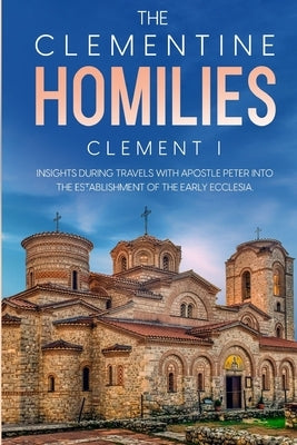 The Clementine Homilies by Garcia, Joy