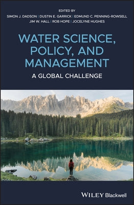 Water Science, Policy and Management: A Global Challenge by Dadson, Simon James
