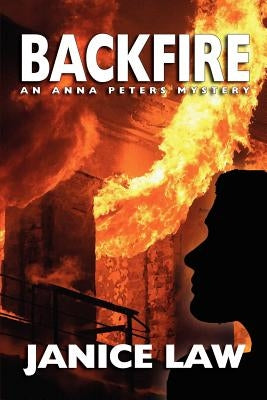 Backfire: An Anna Peters Mystery by Law, Janice