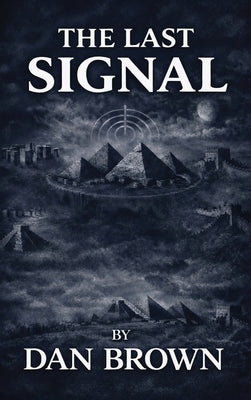The Last Signal by Brown, Dan