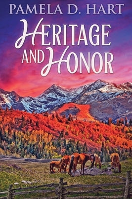 Heritage And Honor by Hart, Pamela D.