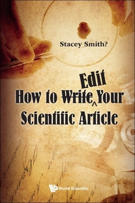 How to Writeë"edit Your Scientific Article by Smith?, Stacey