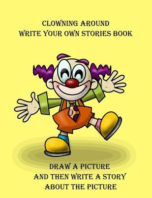 Clowning Around Write Your Own Stories Book by Penguin, Gilded