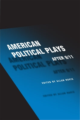 American Political Plays After 9/11 by Havis, Allan