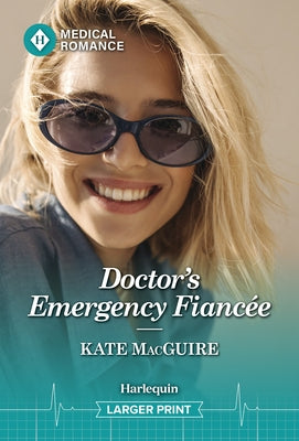 Doctor's Emergency Fiancée by Macguire, Kate