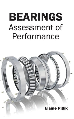 Bearings: Assessment of Performance by Pitlik, Elaine