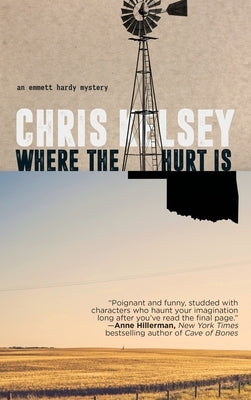 Where the Hurt Is: An Emmett Hardy Crime Novel by Kelsey, Chris