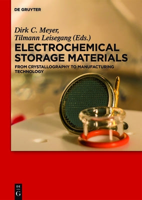 Electrochemical Storage Materials: From Crystallography to Manufacturing Technology by Meyer, Dirk C.