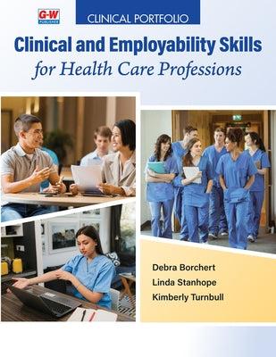 Clinical Portfolio to Accompany Clinical and Employability Skills for Health Care Professions by Borchert, Debra