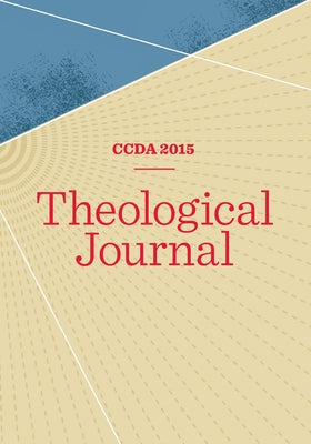 Ccda Theological Journal, 2015 Edition by Harris, Bethany
