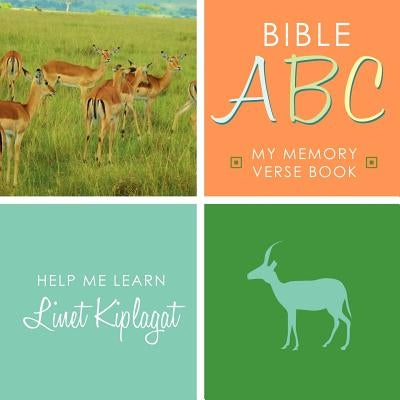 Bible ABC: My Memory Verse Book by Kiplagat, Linet
