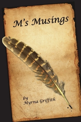 M's Musings by Griffith, Myrna