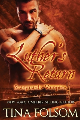Luther's Return (Scanguards Vampires #10) by Folsom, Tina