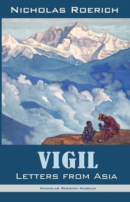 Vigil: Letters from Asia by Roerich, Nicholas