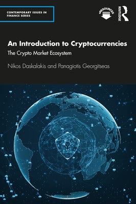 An Introduction to Cryptocurrencies: The Crypto Market Ecosystem by Daskalakis, Nikos