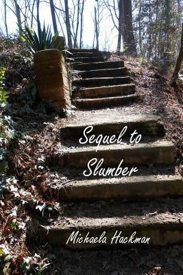 Sequel to Slumber by Hackman, Michaela