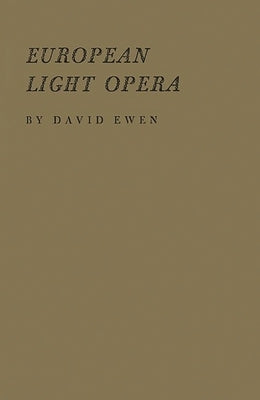 The Book of European Light Opera by Ewen, David