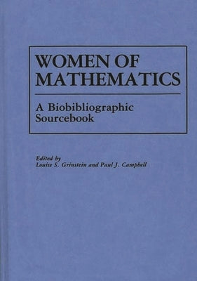 Women of Mathematics: A Bio-Bibliographic Sourcebook by Campbell, Paul J.