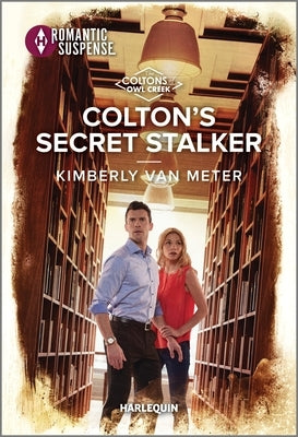 Colton's Secret Stalker by Van Meter, Kimberly