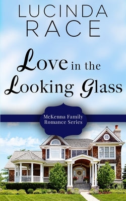 Love in the Looking Glass: Book Six in The Loudon Series by Race, Lucinda