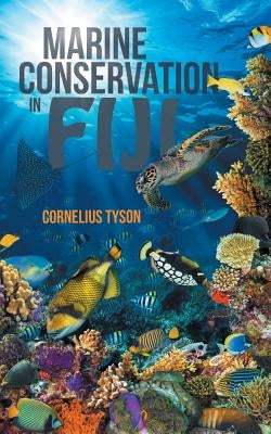 Marine Conservation in Fiji by Tyson, Cornelius