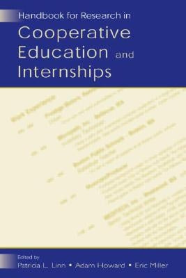 Handbook for Research in Cooperative Education and Internships by Linn, Patricia L.