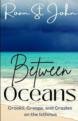 Between Oceans by St John, Roan