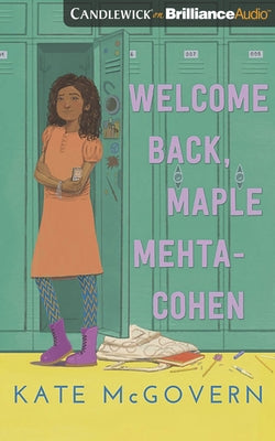 Welcome Back, Maple Mehta-Cohen by McGovern, Kate