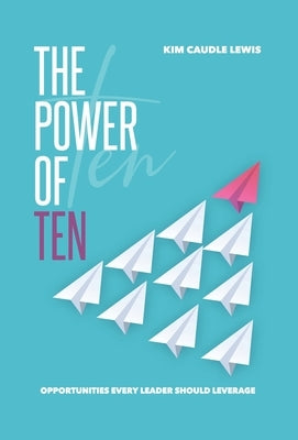 The Power of Ten by Lewis, Kim C.
