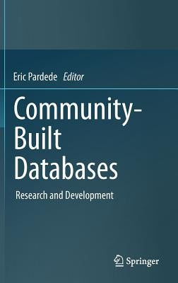 Community-Built Databases: Research and Development by Pardede, Eric