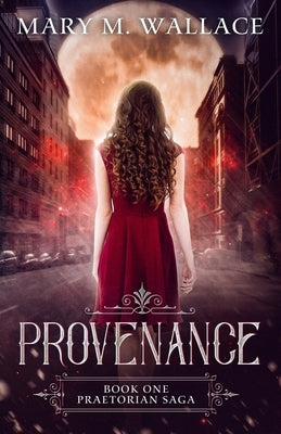 Provenance by Wallace, Mary M.