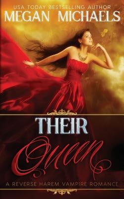 Their Queen: A Reverse Harem Vampire Novel by Michaels, Megan