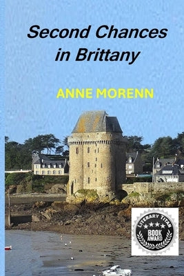 Second Chances in Brittany by Morenn, Anne