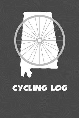 Cycling Log: Alabama Cycling Log for tracking and monitoring your workouts and progress towards your bicycling goals. A great fitne by Creates, Kwg