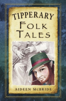 Tipperary Folk Tales by McBride, Aideen