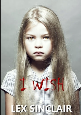 I Wish by Sinclair, Lex