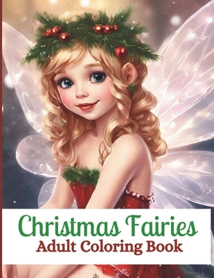 Christmas Fairies: Adult Coloring Book by Erin, Jess