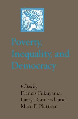 Poverty, Inequality, and Democracy by Fukuyama, Francis