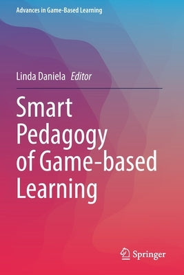 Smart Pedagogy of Game-Based Learning by Daniela, Linda
