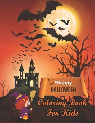 Happy Halloween Coloring Book For Kids: Halloween Themed coloring pages With Creepy and Frightful Pumpkin Monster Witch Bat Spider Alien Ghost Skeleto by Press, Creative Study