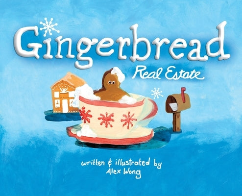 Gingerbread Real Estate by Wong, Alex