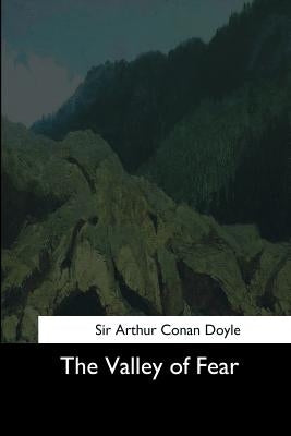 The Valley of Fear by Doyle, Arthur Conan