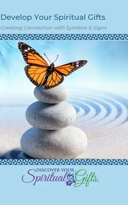 Develop Your Spiritual Gifts: Symbols & Signs: Creating Connection with Symbols & Signs by Rayne, Vialet