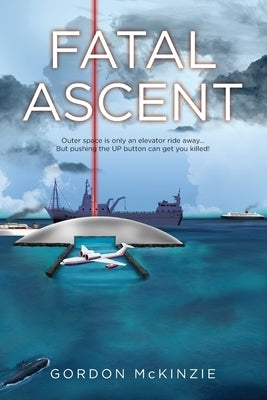 Fatal Ascent by McKinzie, Gordon