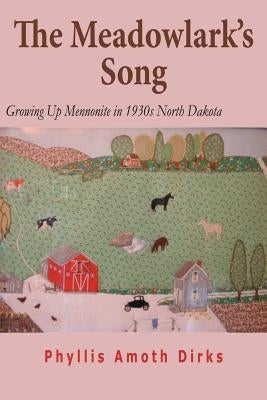The Meadowlark's Song by Dirks, Phyllis Amoth