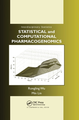 Statistical and Computational Pharmacogenomics by Wu, Rongling