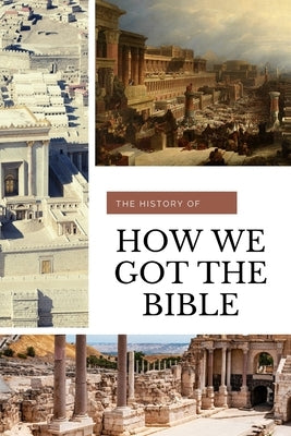 How We Got the Bible by Andrews, Edward D.