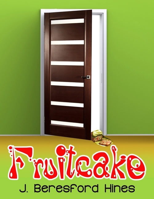 FruitCake by Hines, J. Beresford